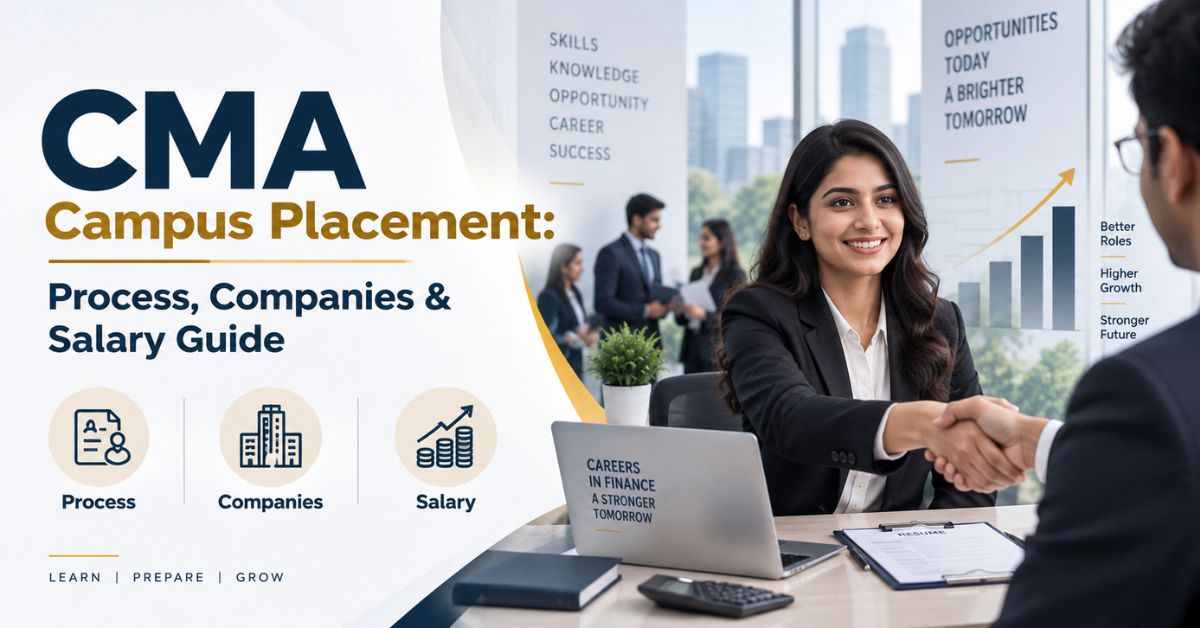 CMA Campus Placement: Process, Companies & Salary Guide